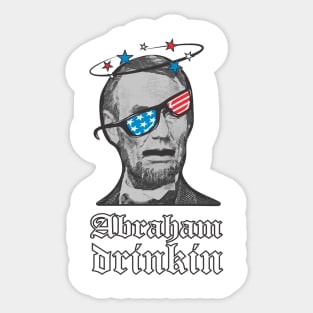 Abraham Drinkin Sticker